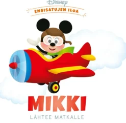 Disney. Ensisatujen iloa. Mikki lähtee matkalle