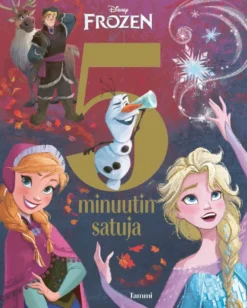 Disney, Frozen. 5 minuutin satuja
