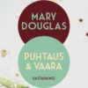 Douglas, Puhtaus & vaara