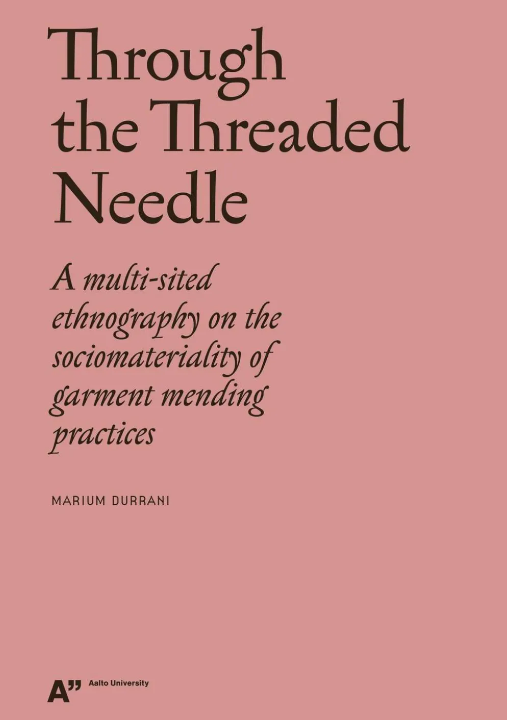 Durrani, Through the Threaded Needle - A multi-sited ethnography on the sociomateriality of garment mending practices