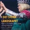 DuvTeatern, I det stora landskapet - Pjäser av DuvTeatern, Malin Kivelä och Dag Thelander
