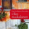 Eerikäinen-Rucinska, Olen muukalainen