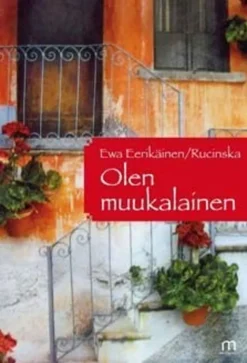 Eerikäinen-Rucinska, Olen muukalainen
