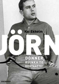 Ekholm, Jörn Donner, kuinka te kehtaatte