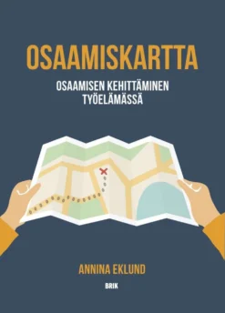 Eklund, Osaamiskartta - Osaamisen kehittäminen työelämässä