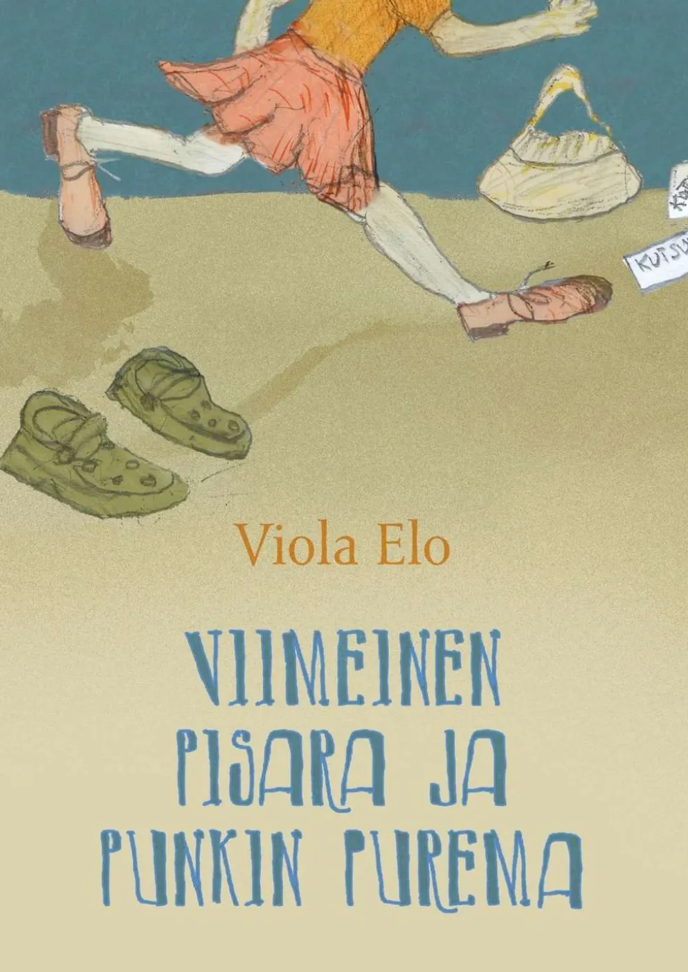Elo, Viimeinen pisara ja punkin purema