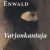 Enwald, Varjonkantaja - Esseitä