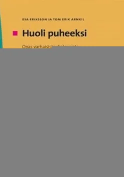 Eriksson, Huoli puheeksi - Opas varhaisista dialogeista
