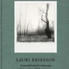 Eriksson, Lauri Eriksson - Sumunhimmeä maisema : Polaroideja lähiluonnosta