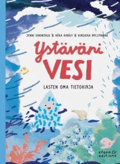Erkintalo, Ystäväni vesi - Lasten oma tietokirja