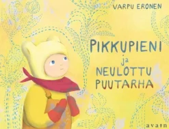 Eronen, Pikkupieni ja neulottu puutarha