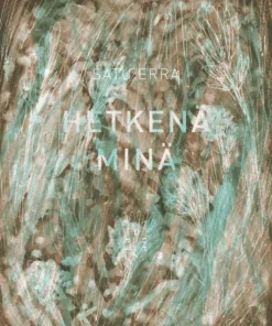Erra, Hetkenä minä