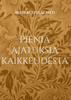 Etelälahti, Pieniä ajatuksia kaikkeudesta