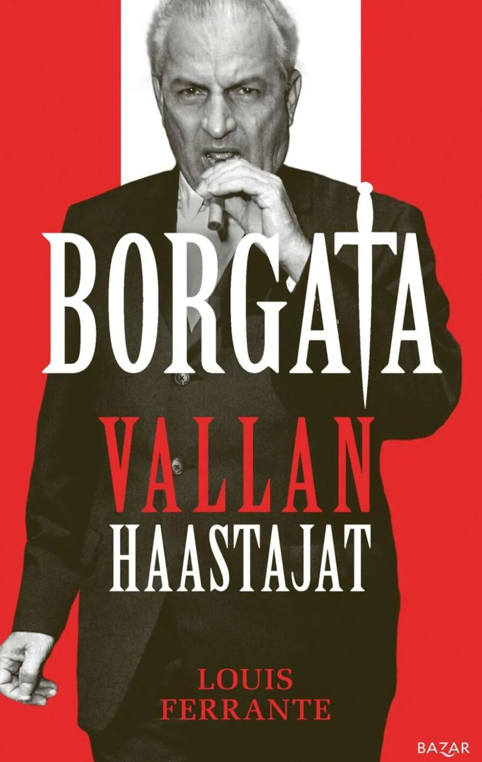 Ferrante, Borgata: vallan haastajat