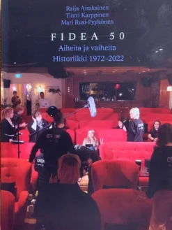 FIDEA 50 - Aiheita ja vaiheita : Historiikki 1972-2022