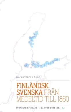 Finländsk svenska från medeltid till 1860