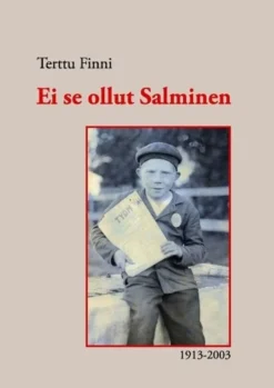 Finni, Ei se ollut Salminen - 1913-2003