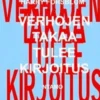 Forsblom, Verhojen takaa tulee kirjoitus - runoja