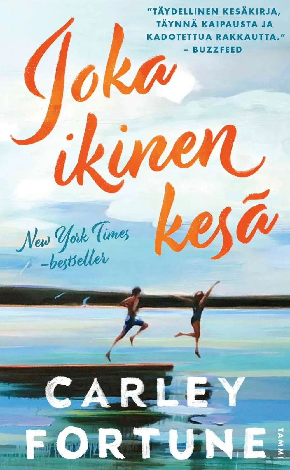 Fortune, Joka ikinen kesä