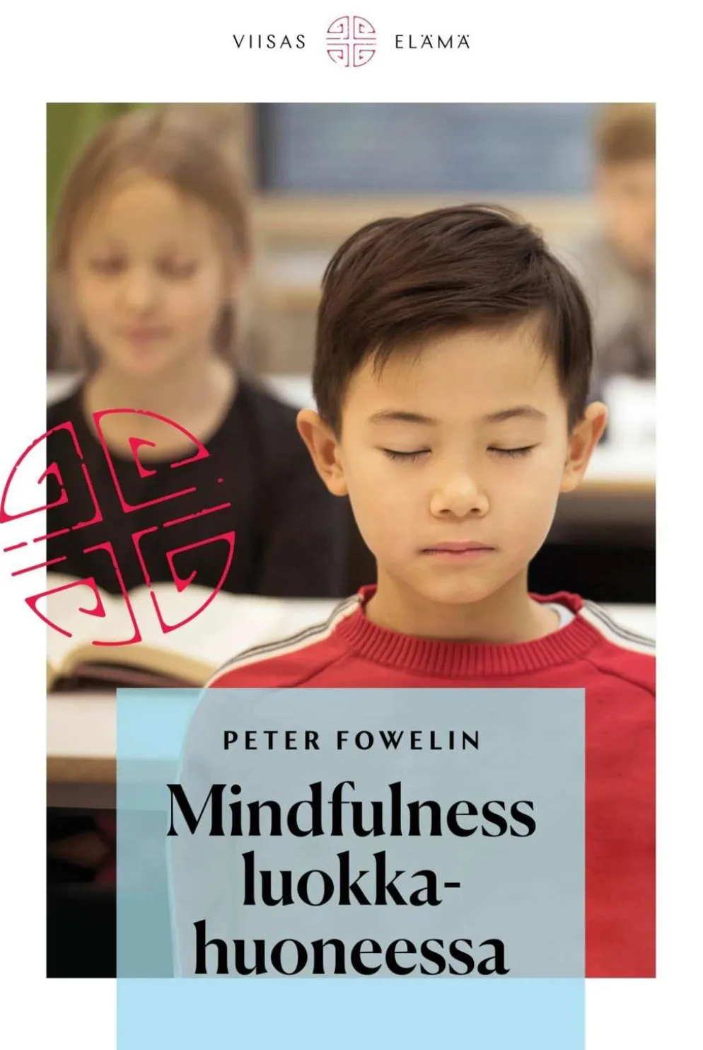 Fowelin, Mindfulness luokkahuoneessa