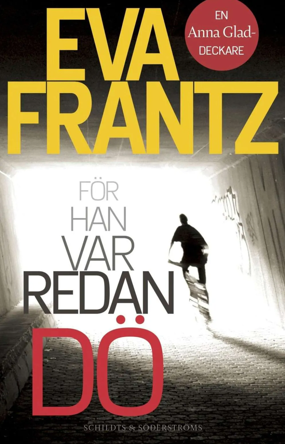 Frantz, För han var redan dö