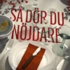 Frantz, Så dör du nöjdare