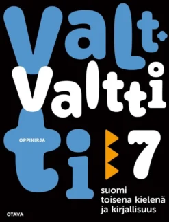 Friman, Valtti 7 oppikirja S2 - suomi toisena kielenä ja kirjallisuus