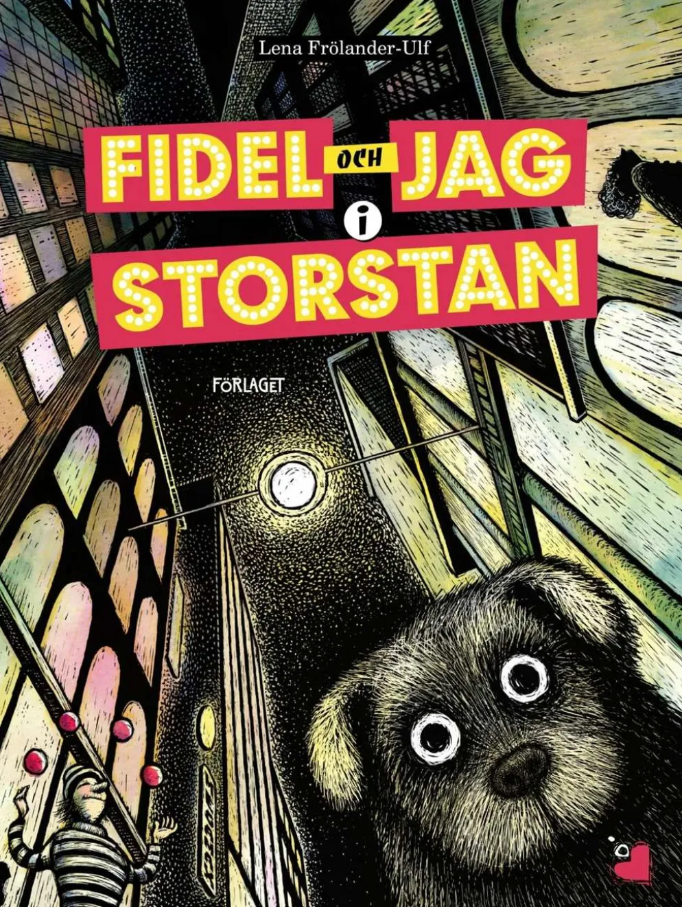 Frölander-Ulf, Fidel och jag i storstan