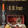 Frost, Aarteenmetsästäjät