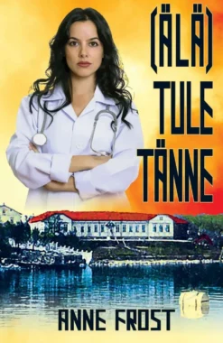 Frost, (älä) tule tänne