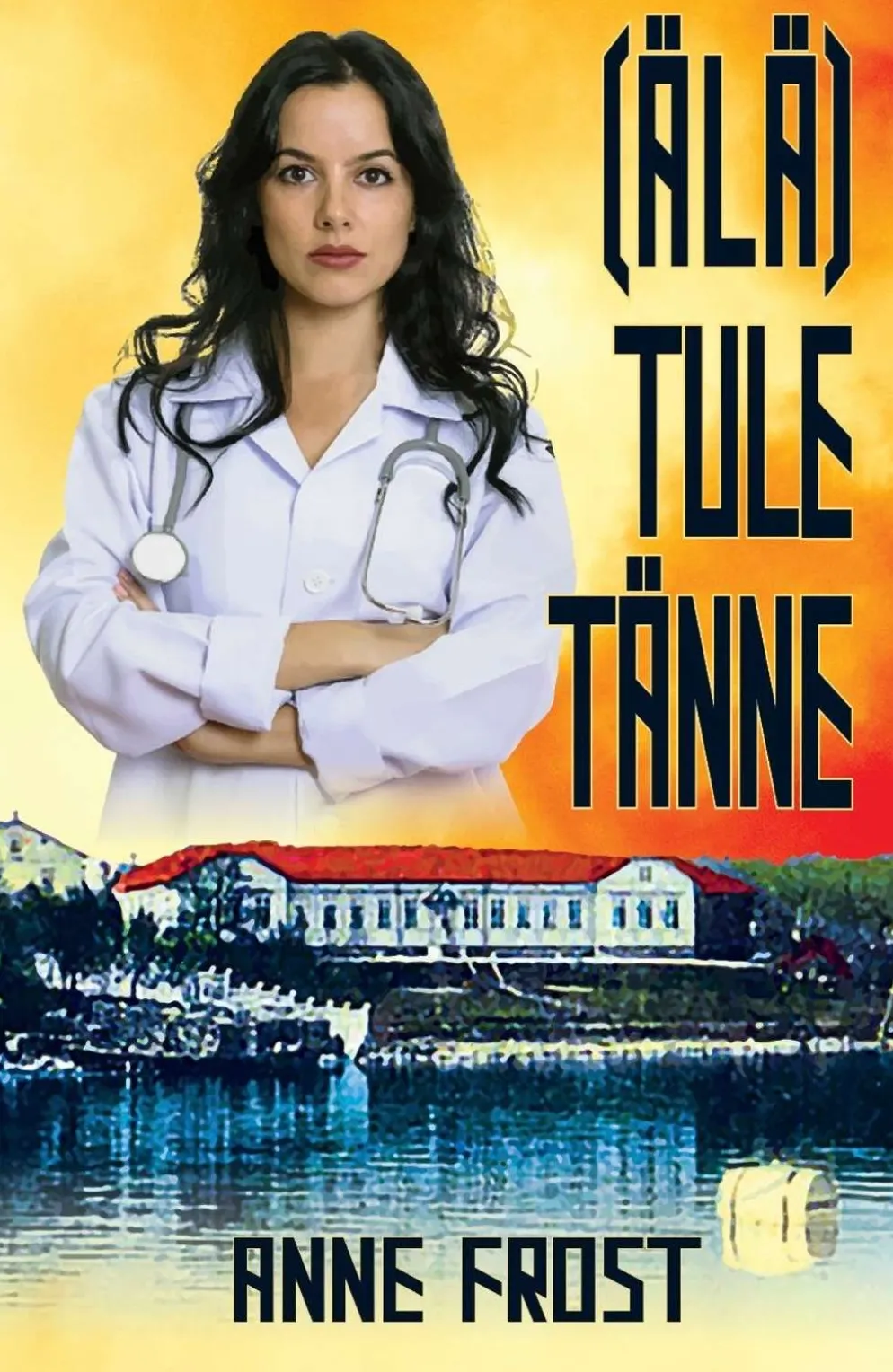 Frost, (älä) tule tänne