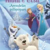 Frozen. Anna & Elsa. Arendelin pillipiip