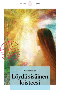 Gangaji, Löydä sisäinen loisteesi