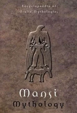 Gemuev, Mansi Mythology - Encyclopaedia of Uralic Mythologies 3