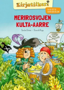 Grimm, Merirosvojen kulta-aarre - TA-VU-TET-TU, SUURAAKKOSET