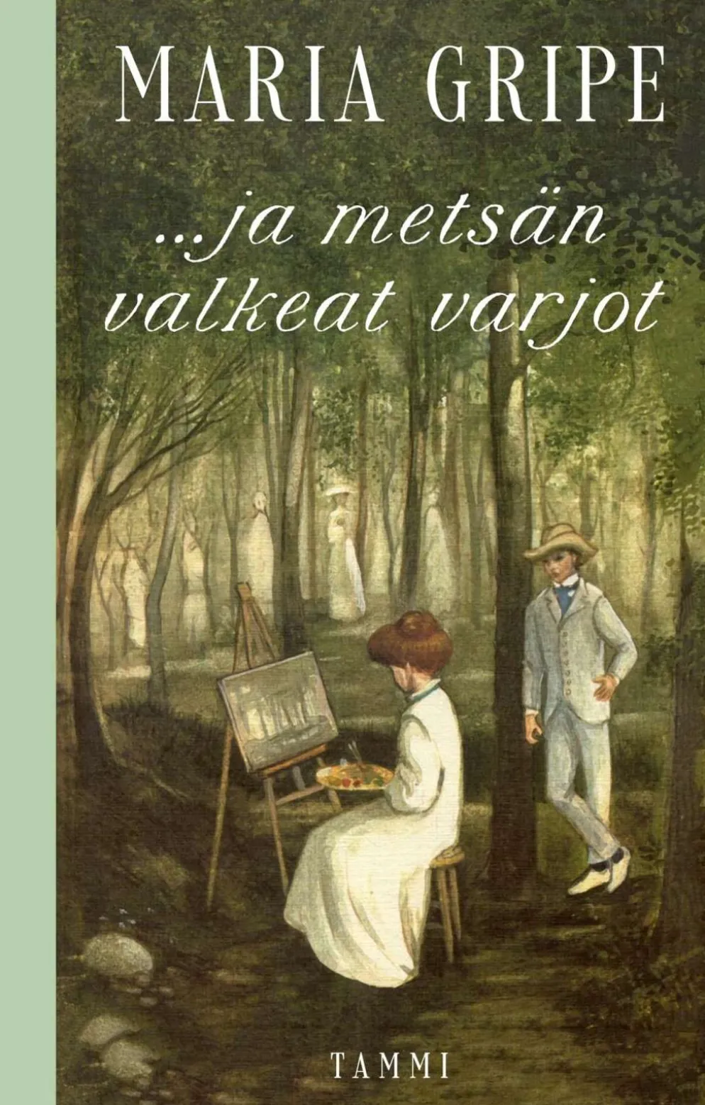 Gripe, ...ja metsän valkeat varjot