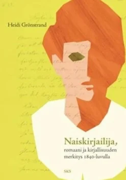 Grönstrand, Naiskirjailija, romaani ja kirjallisuuden merkitys 1840-luvulla