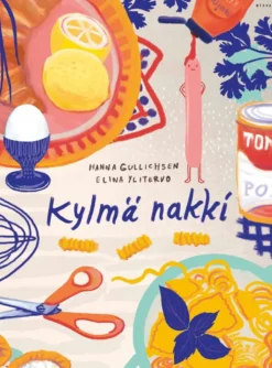Gullichsen, Kylmä nakki - Maistuvaa safkaa lapsellisille
