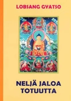 Gyatso, Neljä jaloa totuutta