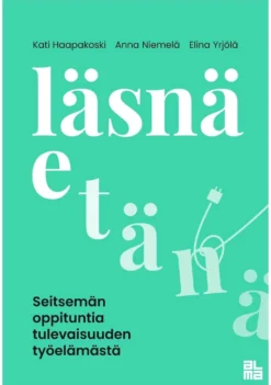 Haapakoski, Läsnä etänä - Seitsemän oppituntia tulevaisuuden työelämästä
