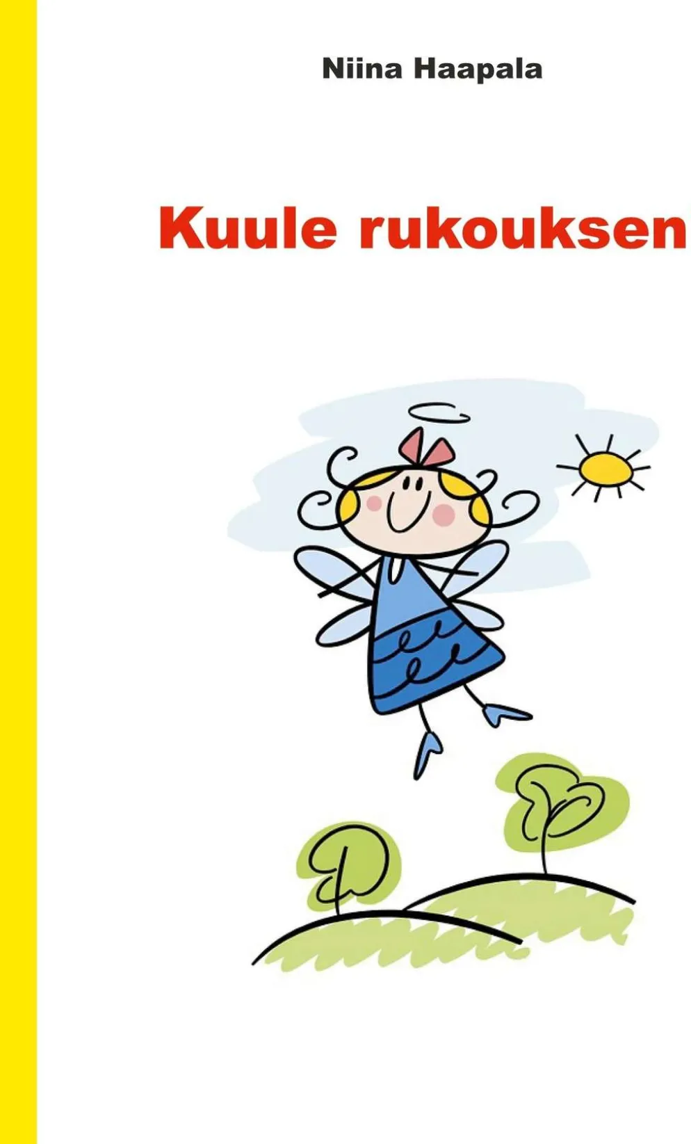 Haapala, Kuule rukoukseni