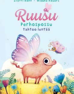 Hahn, Ruusu Perhospossu tahtoo lentää