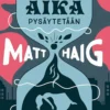 Haig, Kuinka aika pysäytetään