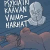Hakkarainen, Psykiatri Käävän vaimoharhat