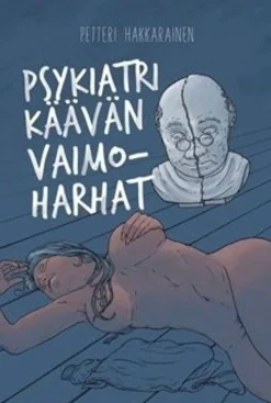 Hakkarainen, Psykiatri Käävän vaimoharhat