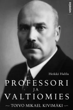 Halila, Professori ja valtiomies Toivo Mikael Kivimäki