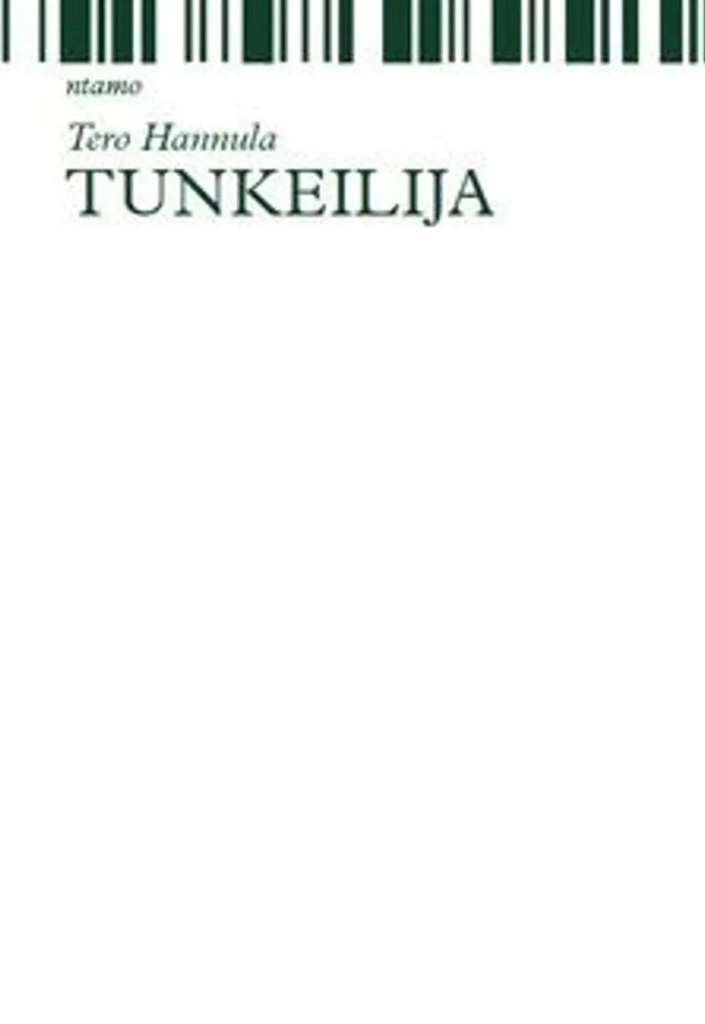 Hannula, Tunkeilija