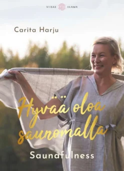 Harju, Hyvää oloa saunomalla - Saunafulness