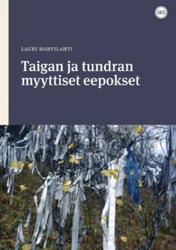Harvilahti, Taigan ja tundran myyttiset eepokset
