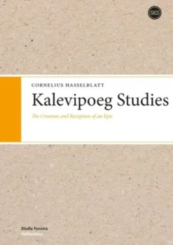 Hasselblatt, Kalevipoeg Studies - The Creation and Reception of an Epic